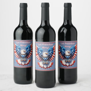 Let Freedom Ring American Eagle   Wine Label