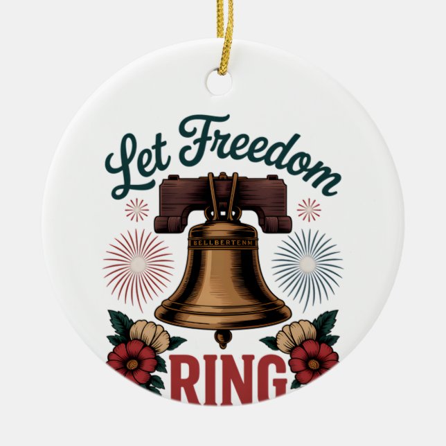 Let Freedom Ring Bell Patriotic Ceramic Ornament (Front)