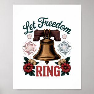 Let Freedom Ring Bell Patriotic Poster