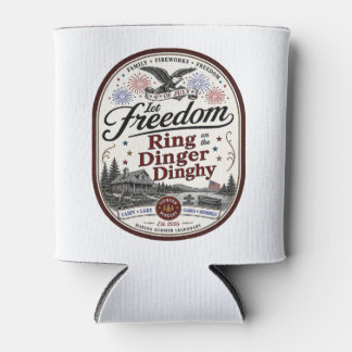 Let Freedom Ring Ding Dinghy Yuenger Dinger's 4th  Can Cooler