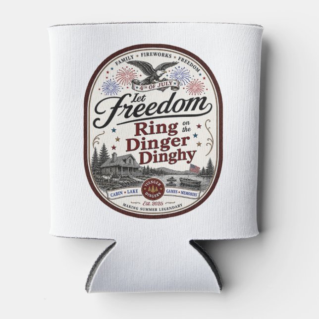 Let Freedom Ring Ding Dinghy Yuenger Dinger's 4th  Can Cooler (Front)