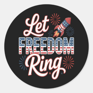 Let Freedom Ring Funny Quote Classic Round Sticker