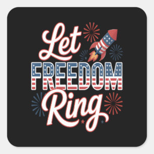 Let Freedom Ring Funny Quote Square Sticker
