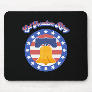 Let Freedom Ring July 4th Saying American Flag Lib Mouse Pad