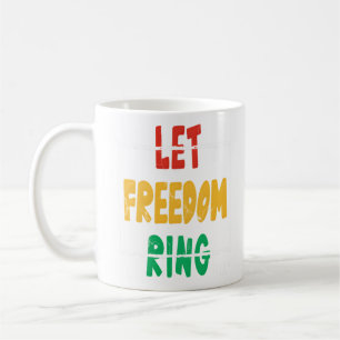 Let Freedom Ring, MLK Quote, Black History Coffee Mug