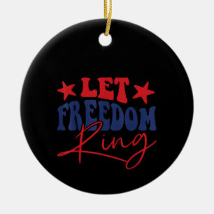 Let Freedom Ring Retro Vintage Ceramic Ornament