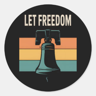 Let Freedom Ring Sunset Bell Classic Round Sticker