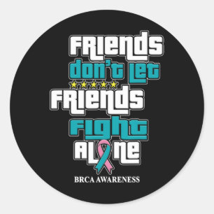 Let Friends Brca Awareness Classic Round Sticker