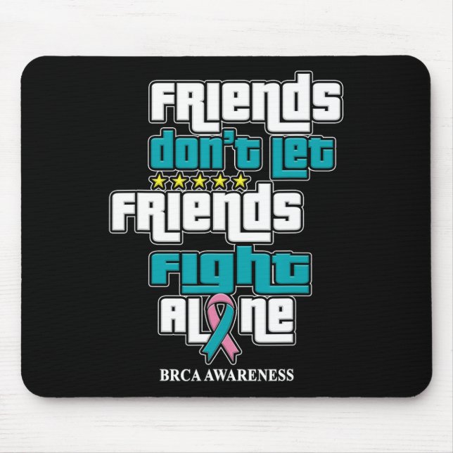 Let Friends Brca Awareness  Mouse Pad (Front)