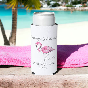 Let Get Flocked Up Flamingo Birthday Seltzer Can Cooler