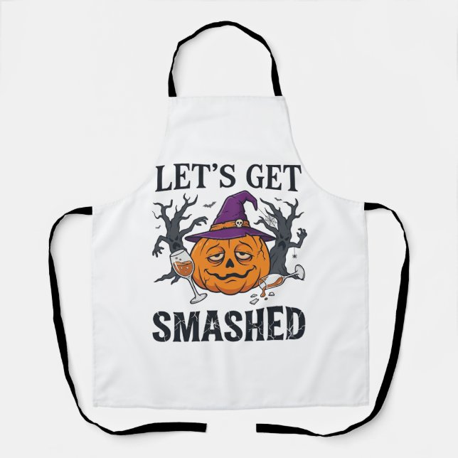 Let Get Smashed Halloween Pumpkin Witch Hat Wine G Apron (Front)