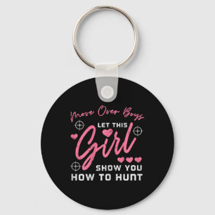 Let Girl Show You How To Hunt Hunting Hunter Girls Key Ring