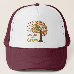 Let Go And Grow Tree Trucker Hat