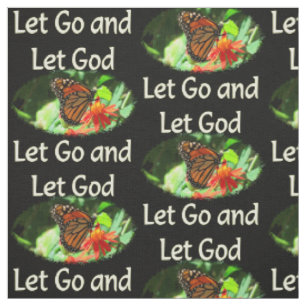 LET GO AND LET GOD BUTTERFLY DESIGN FABRIC