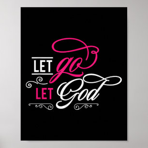 Let Go And Let God - Christian Poster