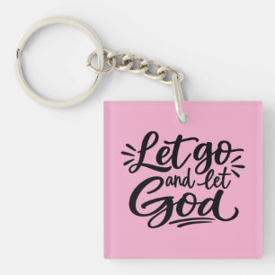 Let go and let God Key Ring