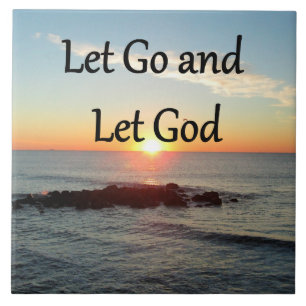LET GO AND LET GOD SUNRISE PHOTO CERAMIC TILE
