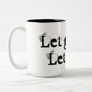 Let Go and Let God.  Two-Tone Coffee Mug