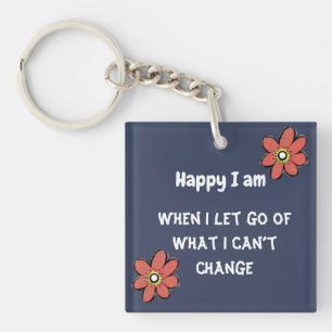 Let go! Be the change Key Ring