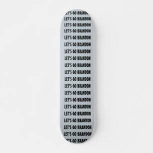 LET' GO BRANDON SKATEBOARDS