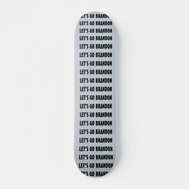 LET' GO BRANDON SKATEBOARDS (Front)