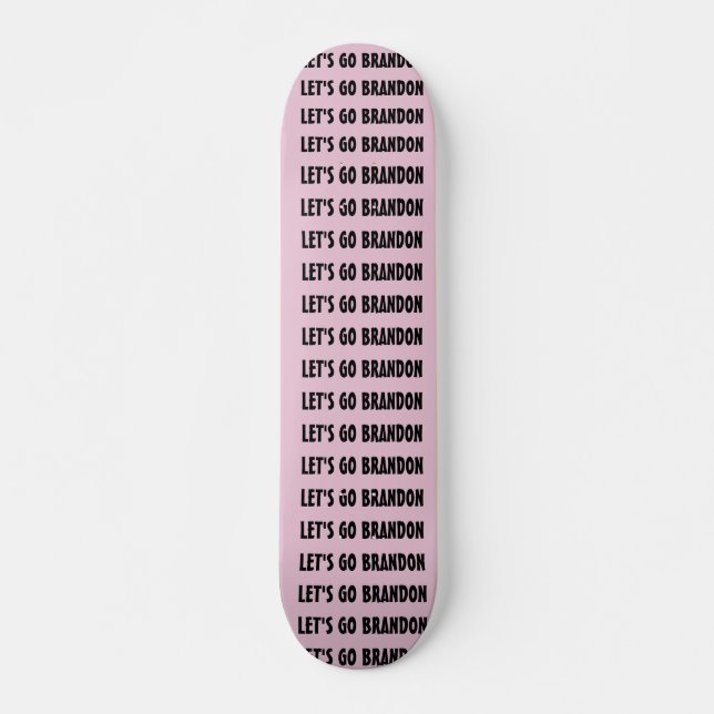 LET' GO BRANDON SKATEBOARDS (Front)