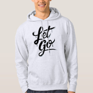 Let Go Hoodie