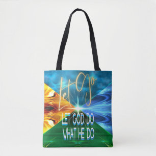 Let Go Let God Do What He Do Tote Bag