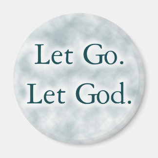 Let Go. Let God. Magnet