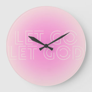 Let Go Let God Round Wall Clock
