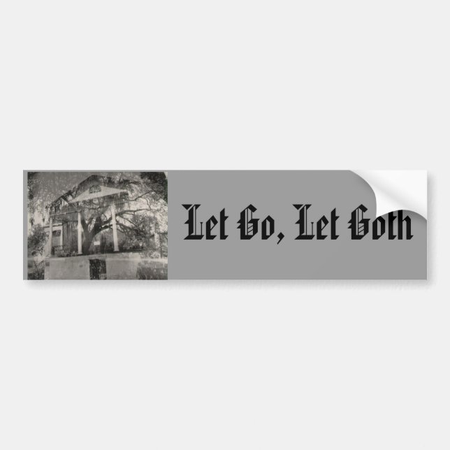 Let Go, Let Goth Bumper Sticker (Front)