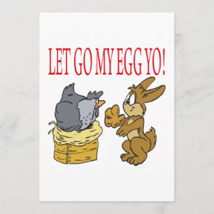 Let Go My Egg Yo Invitation