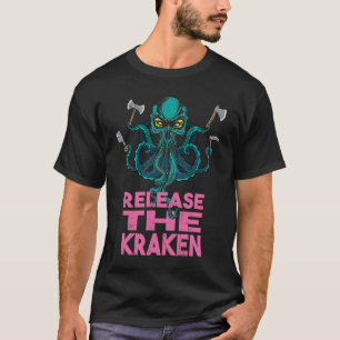 Let go of the Kraken Tea Octopus Monster Tentacle T-Shirt