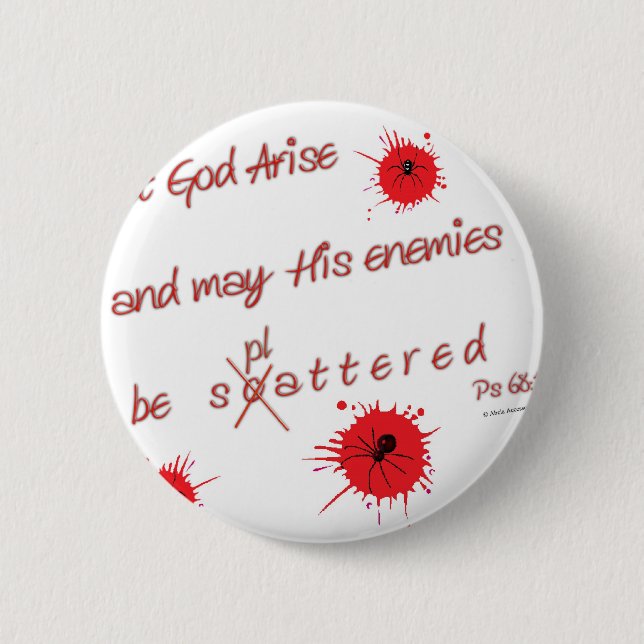 Let God Arise and may His Enemies be Splattered 6 Cm Round Badge (Front)