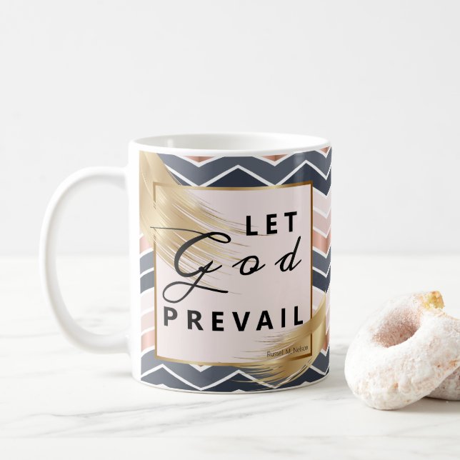 Let God Prevail, Russell M Nelson Conference Quote Coffee Mug (With Donut)
