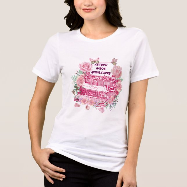 Let God write your story Tri-Blend Shirt (Front)