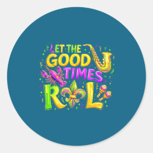 Let Good Times Roll Mardi Classic Round Sticker