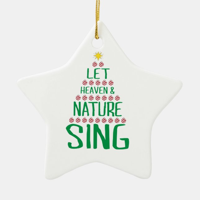 Let Heaven and Nature Sing X-mas Tree Image Ceramic Ornament (Front)