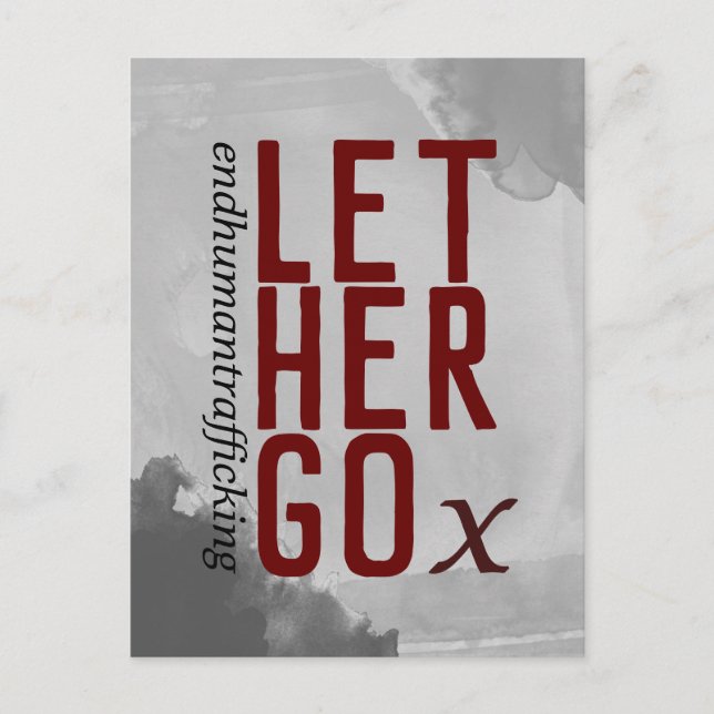 LET HER GO endhumantrafficking with Red Postcard (Front)