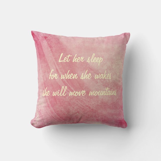 Let Her Sleep, She Will Move Mountains Cushion (Front)