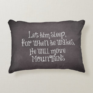 Let him sleep for when he wakes Quote Decorative Cushion