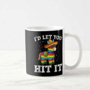 Let hit funny piñata sombrero rainbow lets fiesta coffee mug