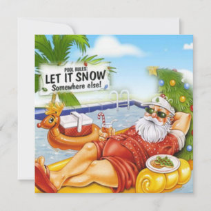 Let is snow somewhere Else Santa Holiday Card