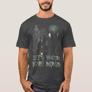 Let is Watch Scary Movies Halloween Horror Ghost T-Shirt