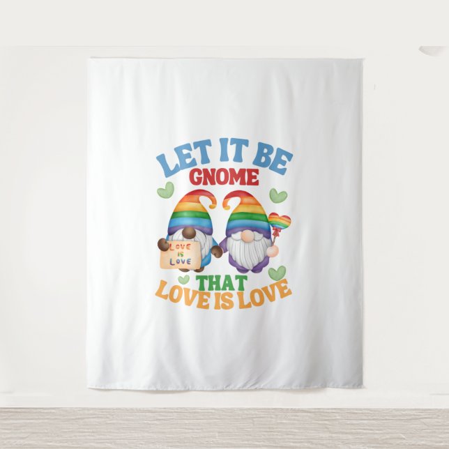 Let it be gnome that love is love tapestry (Front)