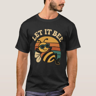 Let It Bee Retro Funny Bee T-Shirt