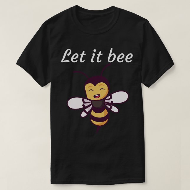 Let it bee T-Shirt (Design Front)