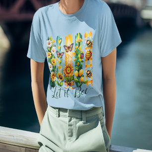Let It Bee T-Shirt
