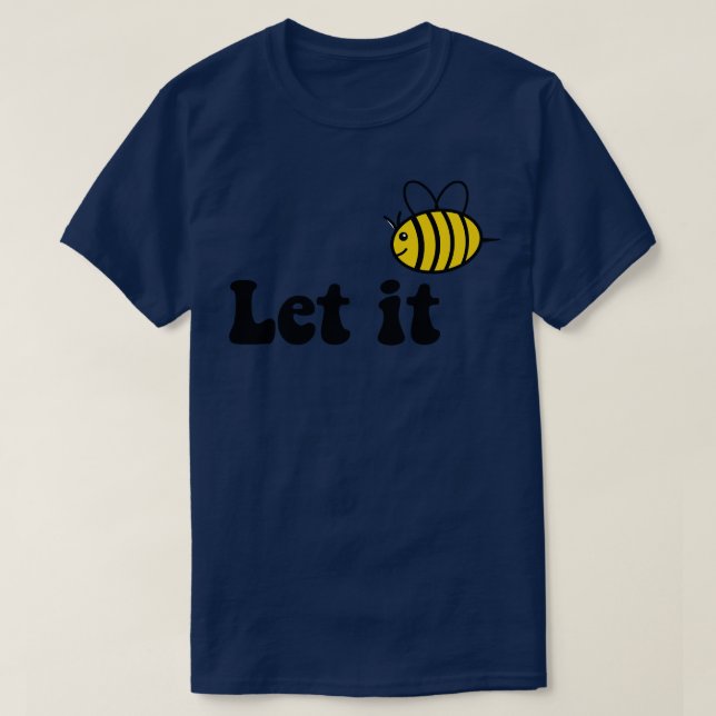 let it bee T-Shirt (Design Front)