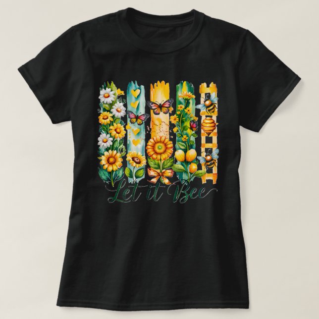 Let It Bee T-Shirt (Design Front)